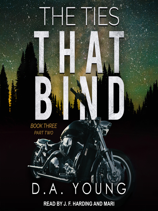 Title details for The Ties That Bind, Book 3, Part 2 by D. A. Young - Available